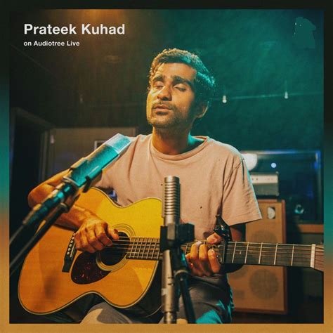 The Enchanting Impact of Prateek Kuhad's Lyrics and Melodies
