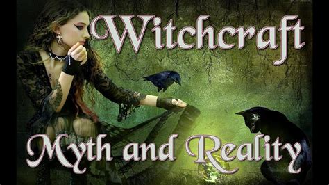 The Enchanting Spells of Witchcraft: Myths vs Reality