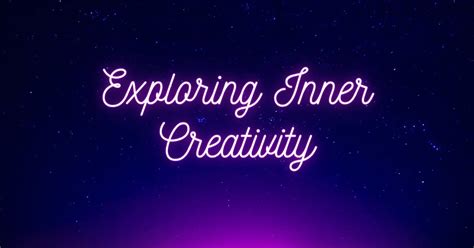 The Enchantment of the Unexplored: Delving into the Depths of the Creative Mind