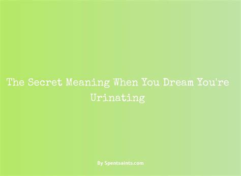 The Enigma of Urinating Dreams