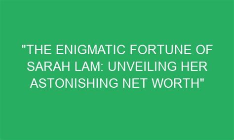 The Enigmatic Fortune of Sarah Mtimet: Decoding Her Financial Triumphs