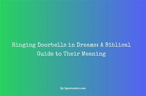 The Enigmatic Significance of Ringing Doorbells in Dreams