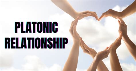 The Essence of Platonic Love: Going Beyond Romantic Relationships