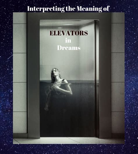 The Fascinating Psychological Analysis of Dreams Involving Elevator Rides