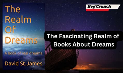 The Fascinating Realm of Dreams and Their Decipherments