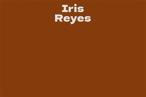The Financial Success of Iris Reyes: Her Net Worth Revealed