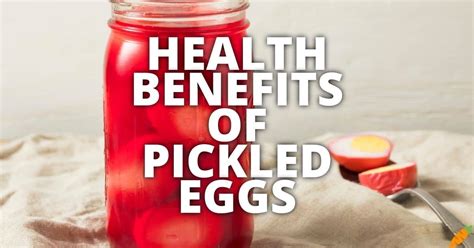 The Health Benefits of Pickled Eggs: Myth or Reality?