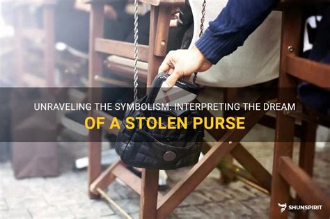 The Hidden Communication Within: Unraveling the Symbolic Importance of a Purse Pilferage in Reveries