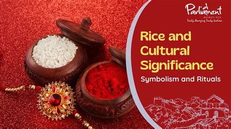 The Historical Significance of Rice in Cultural Symbolism