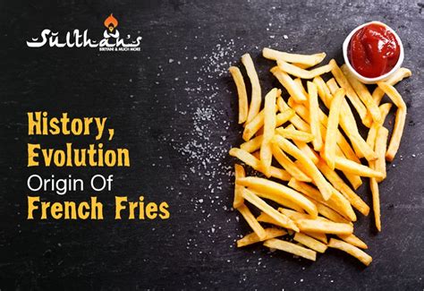 The History and Evolution of Fries