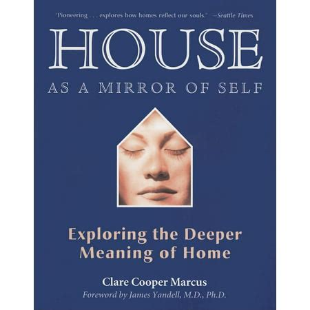 The House as a Mirror of the Self: Exploring the Psychological Perspective