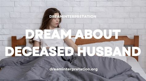 The Importance of Dreaming about a Deceased Spouse