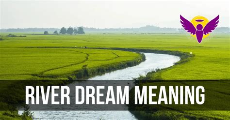 The Importance of Rivers in Dream Analysis