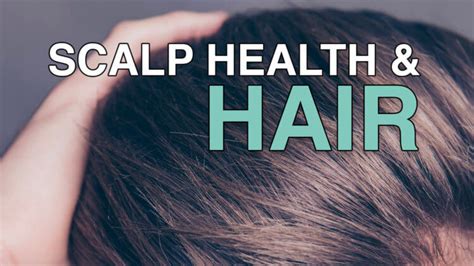 The Importance of a Healthy Scalp