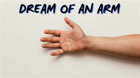 The Importance of the Right Arm in Interpreting Dreams