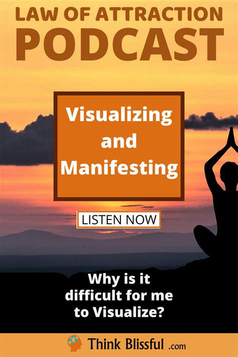 The Incredible Potential of Visualization: Manifesting Your Desires