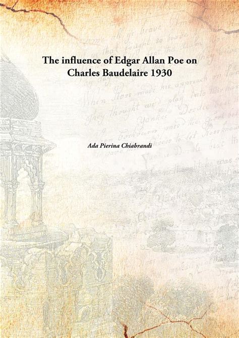 The Influence of Edgar Allan Poe: Baudelaire's Translation and Adaptation