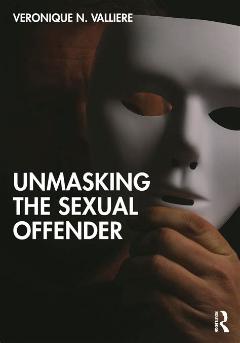 The Inner Workings of Sexual Offenders: Exploring Their Motivations