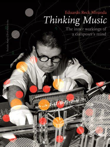 The Inner Workings of a Composer's Mind