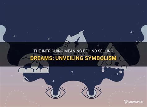 The Intriguing Symbolism behind the Dream