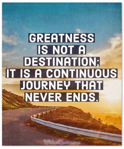 The Journey Towards Achieving Greatness