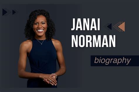 The Journey to Success: Janai Norman's Career Path