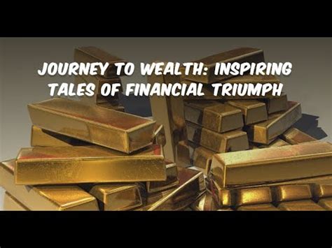 The Journey to Wealth: A Tale of Triumph