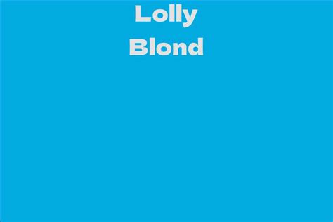 The Life and Journey of Lolly Blond