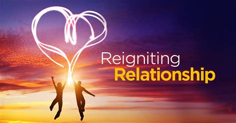 The Magic of Reigniting Relationships