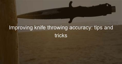 The Mastery of Knife Throwing: Examining Expertise and Accuracy in Dreams