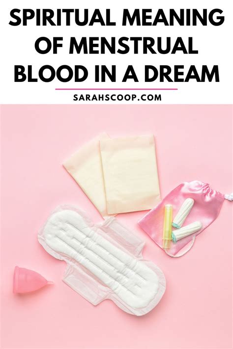 The Meaning behind Utilized Menstrual Products in Dreams