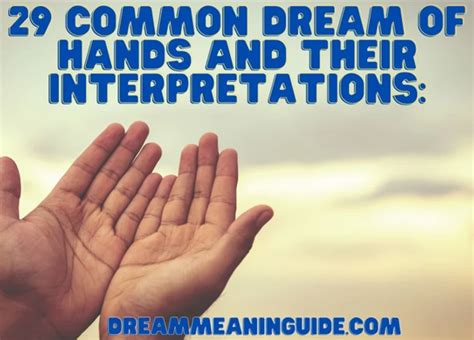 The Meaning of Hands in Dreams