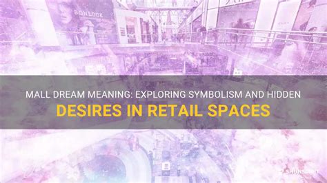 The Meaning of Mall Shooting Dreams: Exploring Symbolism and Interpretations