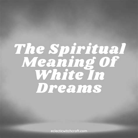 The Meaning of White in Dreams