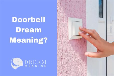 The Meaning of a Resounding Doorbell in Dream Analysis