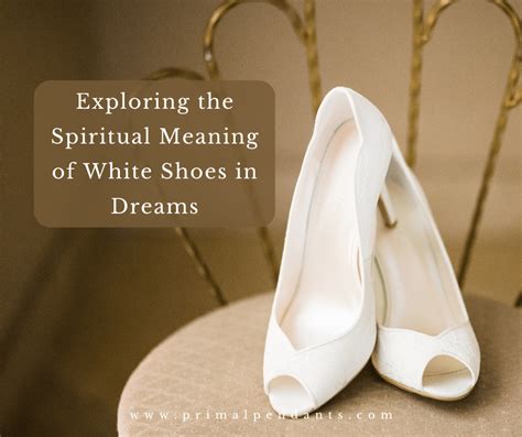 The Meanings Behind the White Shoes in Dreams