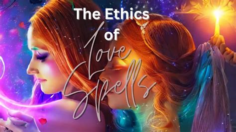 The Morality of Love Spells: Honoring Autonomy and Consent