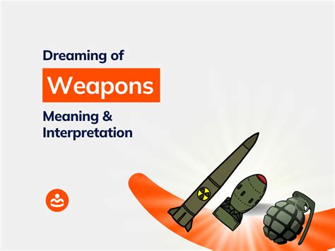 The Multifaceted Meanings of Dreaming about Weapons