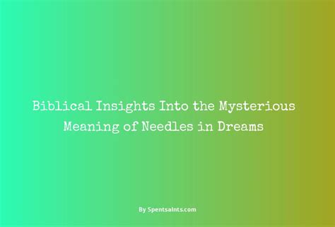 The Mysterious Significance of Needles in Deciphering Dreams