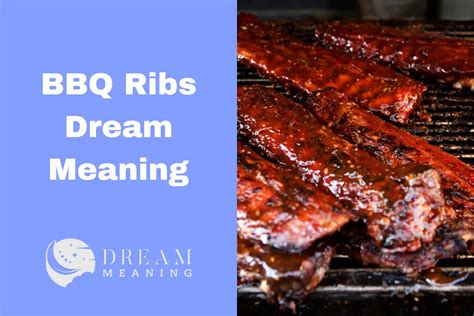 The Mystical Significance of Rib Dreams Revealed