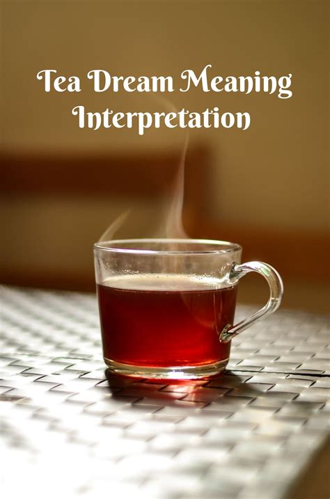 The Origin and History of Tea Dream Interpretation