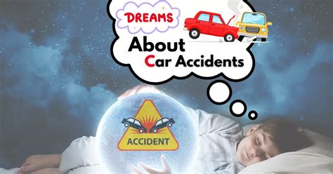 The Perils of Dreaming About Vehicle Accidents