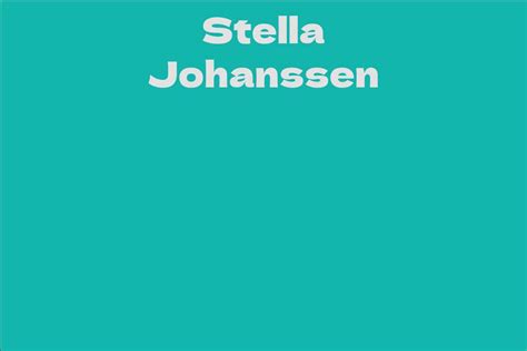 The Physical Characteristics of Stella Johanssen