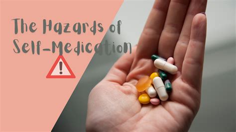 The Potential Dangers: Exploring the Hazards of Self-Medication