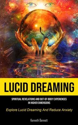 The Potential and Influence of Lucid Dream Exploration