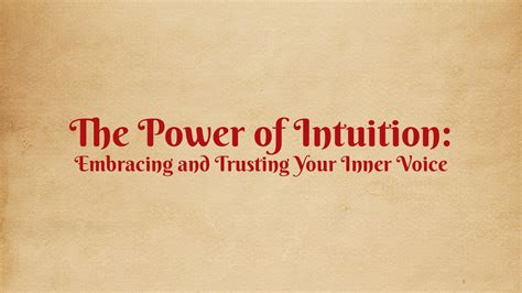 The Power of Intuition: Embracing Your Inner Knowing for a Glimpse into the Future