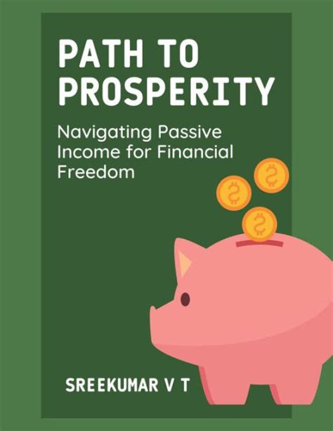 The Power of Passive Income: A Path to Prosperity