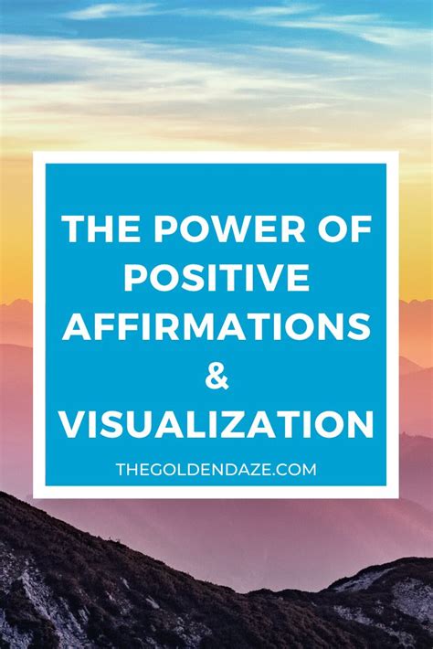 The Power of Visualization and Positive Affirmations