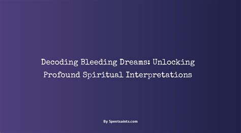 The Profound Impact of Dreams with Bleeding Walls