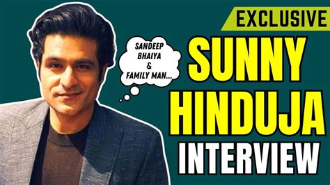 The Promising Path Forward for Sunny Hinduja's Acting Journey